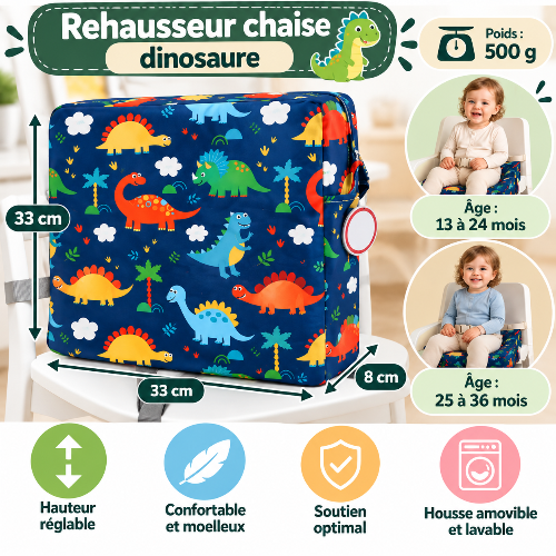 Rehausseur chaise dinosaure pour bébé dimensions